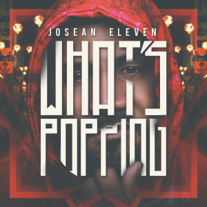 Listen to Whats Poppin (Spanish Version) (Explicit) song with lyrics from Josean Eleven