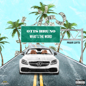 Listen to What's the Word (Explicit) song with lyrics from Otis Bruno