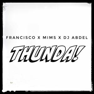 收聽Francisco的Thunda! (DJ Abdel Mix) (Clean Version) (DJ Abdel Mix|Clean Version)歌詞歌曲