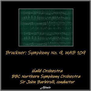 BBC Northern Symphony Orchestra的专辑Bruckner: Symphony NO. 9, Wab 109
