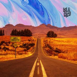 ดาวน์โหลดและฟังเพลง Hope U Know Better (Explicit) พร้อมเนื้อเพลงจาก Isla Rico