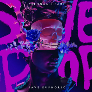 Brennan Heart的專輯Save Euphoric