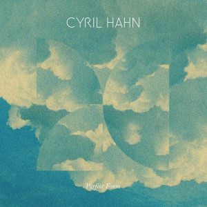 ดาวน์โหลดและฟังเพลง Perfect Form (No Artificial Colours Remix) พร้อมเนื้อเพลงจาก Cyril Hahn
