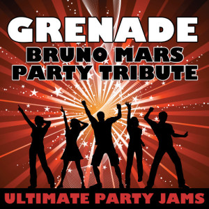 ดาวน์โหลดและฟังเพลง Grenade (Bruno Mars Party Tribute) พร้อมเนื้อเพลงจาก Ultimate Party Jams