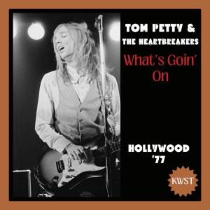 Tom Petty的專輯What's Goin' On (Live Hollywood '77)