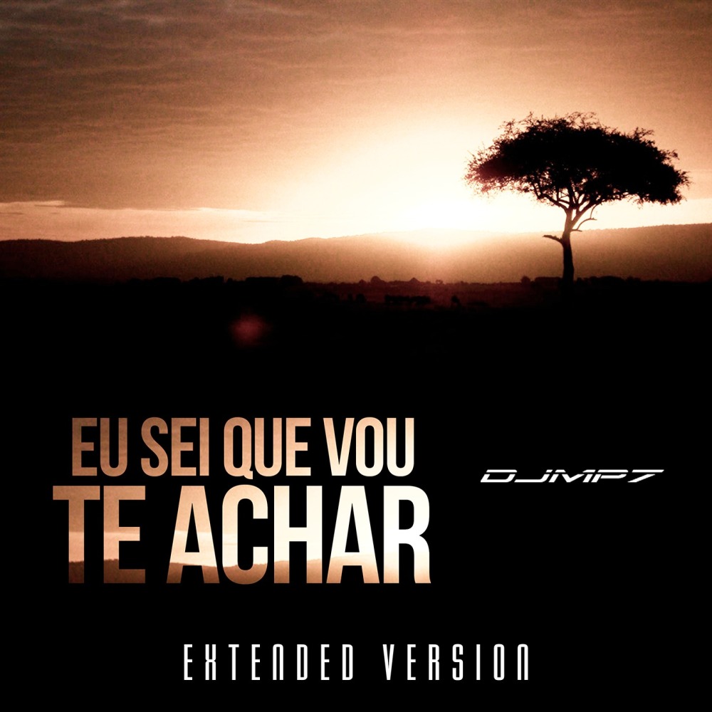Eu Sei Que Vou Te Achar (Extended)