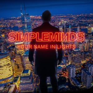 อัลบัม Your Name In Lights ศิลปิน Simple Minds