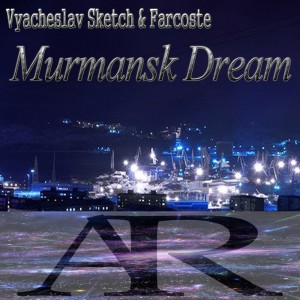 收聽Vyacheslav Sketch的Murmansk Dream (Original Mix)歌詞歌曲