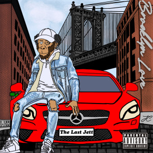 收聽Jett的Brooklyn Love (Explicit)歌詞歌曲