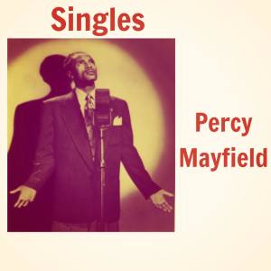 Album Singles from Percy Mayfield