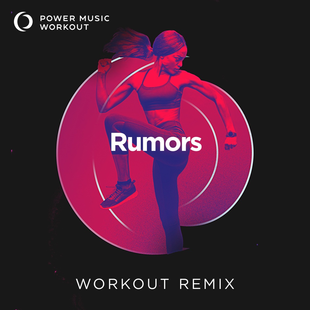 Rumors (Extended Workout Remix 128 BPM)