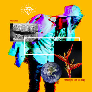 收听Yella Diamond的Turn It Up (feat. Lil Boi Of Geeks, DJ Dopsh)歌词歌曲