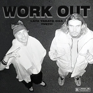 Listen to Work Out (Explicit) song with lyrics from Laya