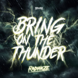 Listen to Bring On The Thunder song with lyrics from Radianze