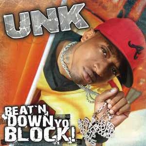 ดาวน์โหลดและฟังเพลง Beat'n Down Yo Block พร้อมเนื้อเพลงจาก UNK