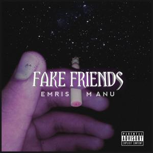 ดาวน์โหลดและฟังเพลง Fake Friends (Freestyle) [feat. Hiroo] (Mixtape|Explicit) พร้อมเนื้อเพลงจาก Emris manu
