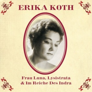 Album Frau Luna, Lysistrata & Im Reiche des Indra from Erika Koth