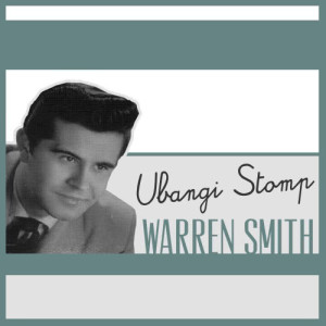 收聽Warren Smith的Ubangi Stomp歌詞歌曲