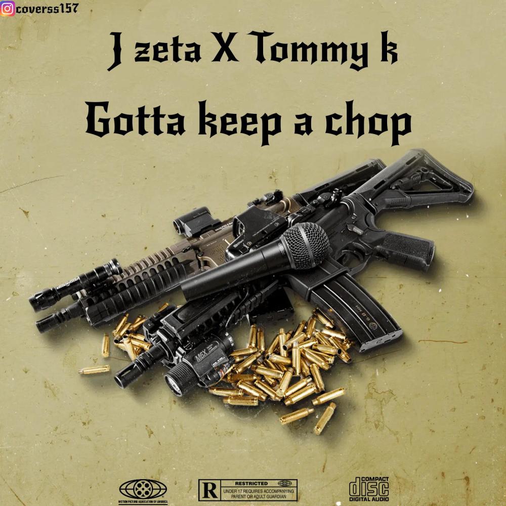 Gotta Keep A Chop (feat. Tommy K) (Explicit)