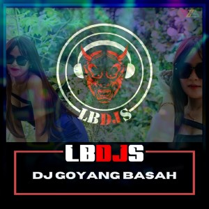 LBDJS的專輯Dj Goyang Basah