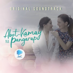 Denise Barbacena的專輯Abot-Kamay Na Pangarap (Original Soundtrack)