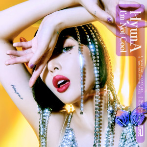 Album I’m Not Cool from HyunA