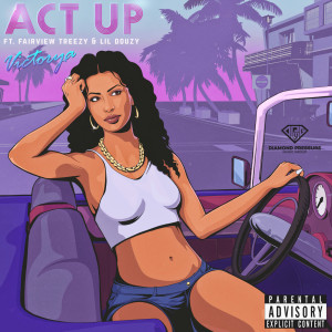 收聽Victorya的Act Up (Explicit)歌詞歌曲