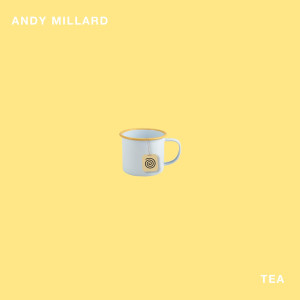 Listen to Tea song with lyrics from Andy Millard