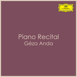 Geza Anda的專輯Anda: Piano Recital