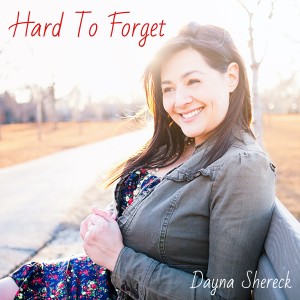 ดาวน์โหลดและฟังเพลง Hard to Forget พร้อมเนื้อเพลงจาก Dayna Shereck