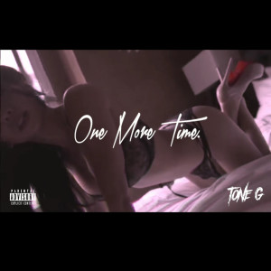 收聽ToneG的One More Time (Explicit)歌詞歌曲