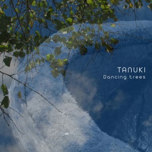 Album Dancing Trees oleh TANUKI