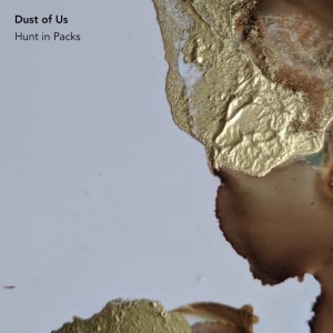 Album Hunt In Packs from Dust of Us