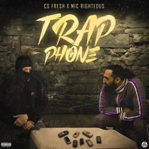 CS Fresh的專輯Trap Phone (feat. Mic Righteous) [Explicit]