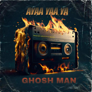 收聽Ghosh Man的Ayaa yaa ya (Radio Edit)歌詞歌曲