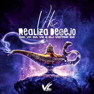 收聽DJ Victor SC的Vk Realiza Desejo (Explicit)歌詞歌曲