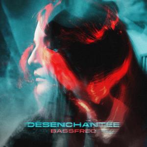 收聽Bassfreq的Désenchantée (Hardstyle Mix)歌詞歌曲