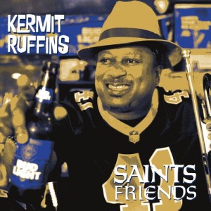 Kermit Ruffins的專輯Saints Friends