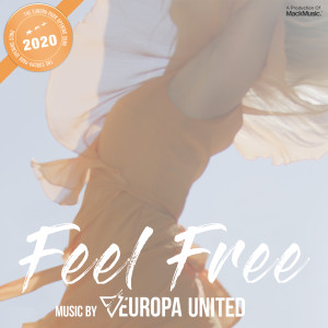 收聽Europa United的Feel Free (Radio Version - Instrumental)歌詞歌曲