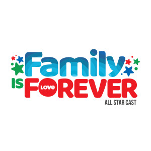收聽Abs-Cbn All Star Cast的Family Is Forever歌詞歌曲