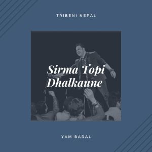 Album Sirma Topi Dhalkaune from Yam Baral