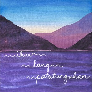 Dengarkan lagu Ikaw Lang Patutunguhan nyanyian Amiel Sol dengan lirik