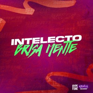 Dengarkan Intelecto Brisa Mente (Explicit) lagu dari MC BM OFICIAL dengan lirik