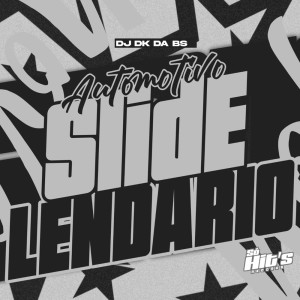 Listen to Automotivo Slide Lendario (Explicit) song with lyrics from dj dk da Bs