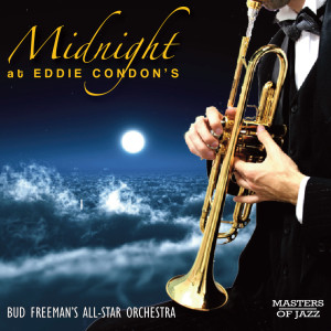 Bud Freeman's All Star Orchestra的專輯Midnight at Eddie Condon's
