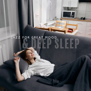 Album Jazz for Great Mood & Deep Sleep - Relaxing Music for Everyone from Newborn Baby Song Academy