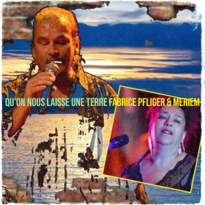 Listen to QU'ON NOUS LAISSE UNE TERRE song with lyrics from FABRICE PFLIGER