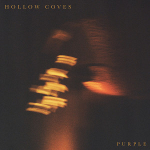 Dengarkan Purple lagu dari Hollow Coves dengan lirik