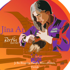 Album Jîna Ar (Ji Bo Bîranîna Hevala Min A Rûken, Ferîde) from 