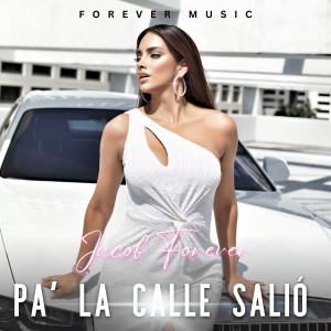 Album Pa' la calle salió oleh Jacob Forever